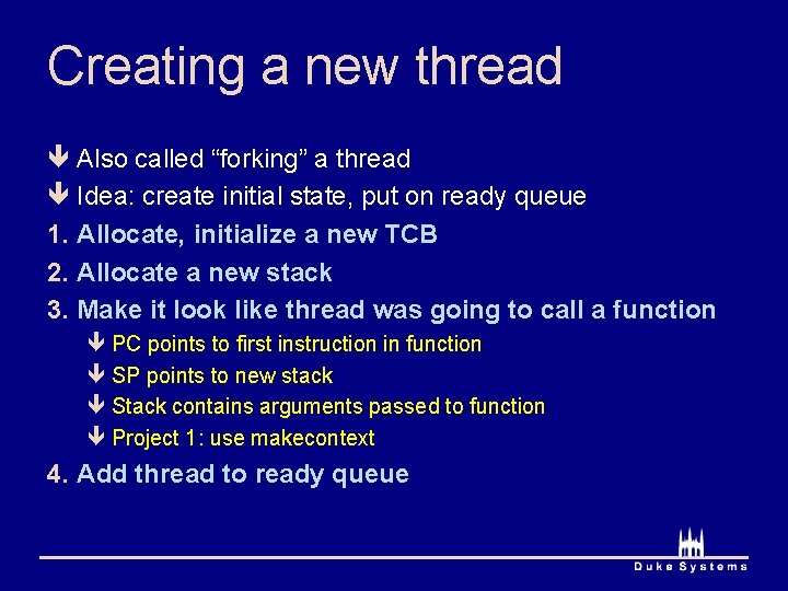 Creating a new thread ê Also called “forking” a thread ê Idea: create initial