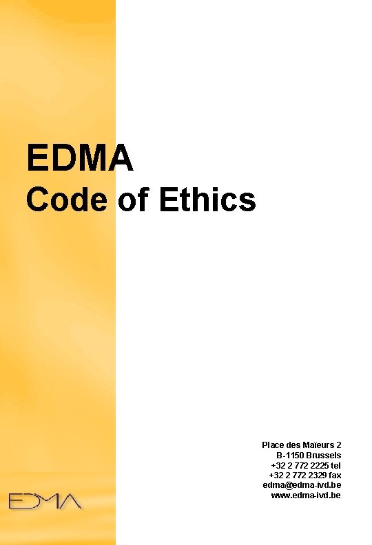 EDMA Code of Ethics Place des Maïeurs 2 B-1150 Brussels +32 2 772 2225
