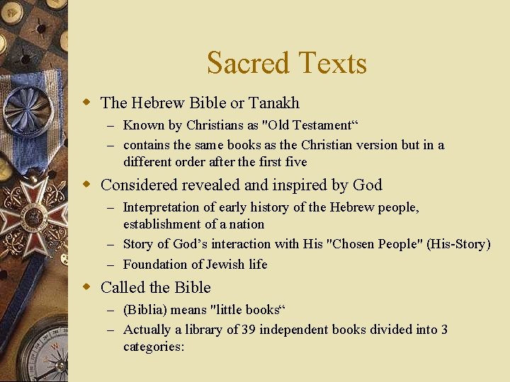 Sacred Texts w The Hebrew Bible or Tanakh – Known by Christians as "Old