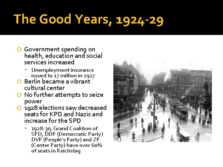 The Good Years, 1924 -29 Government spending on health, education and social services increased