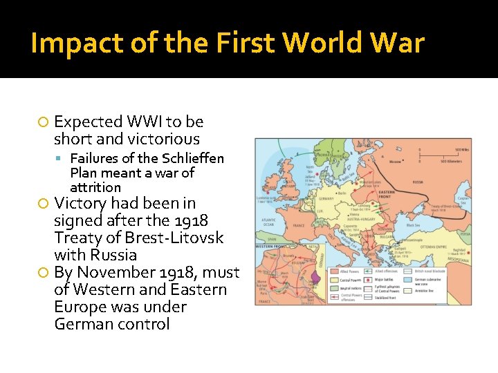 Impact of the First World War Expected WWI to be short and victorious Failures