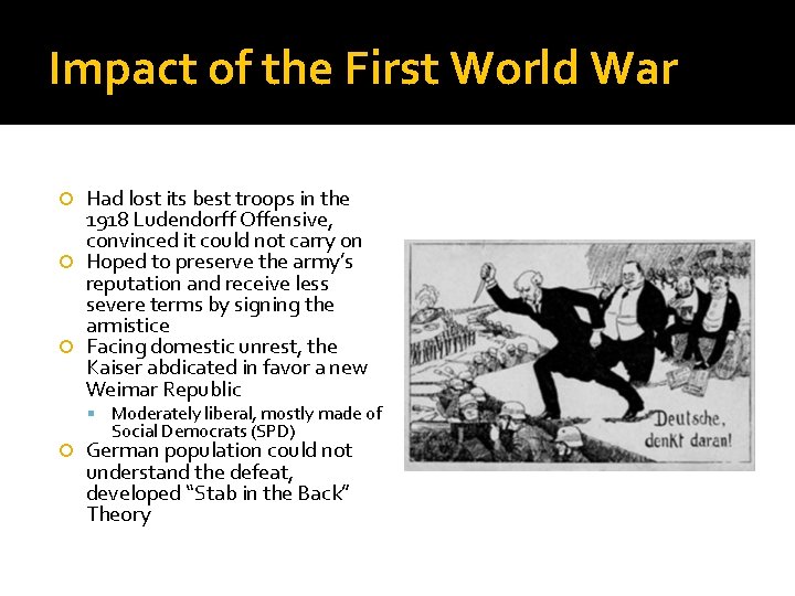 Impact of the First World War Had lost its best troops in the 1918