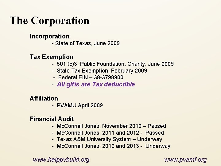 The Corporation Incorporation - State of Texas, June 2009 Tax Exemption - 501 (c)3,