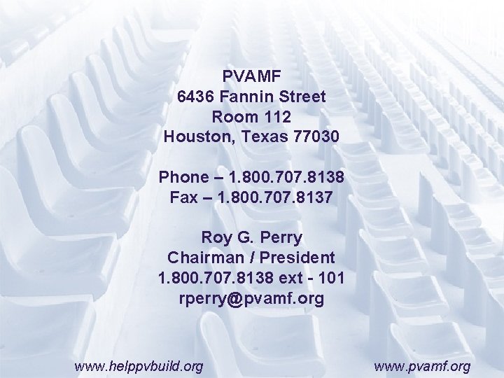 Contact us about the future PVAMF 6436 Fannin Street … Room 112 Houston, Texas