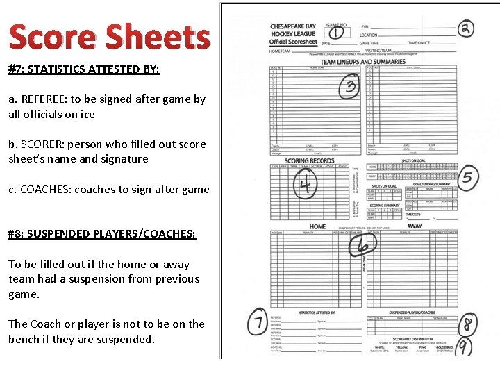 Score Sheets #7: STATISTICS ATTESTED BY: a. REFEREE: to be signed after game by