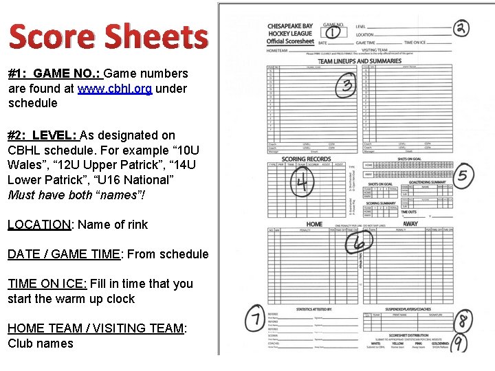 Score Sheets #1: GAME NO. : Game numbers are found at www. cbhl. org