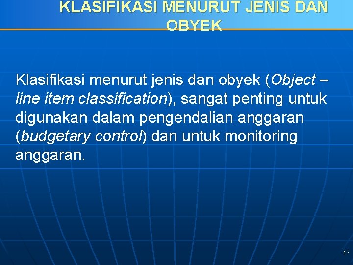 KLASIFIKASI MENURUT JENIS DAN OBYEK Klasifikasi menurut jenis dan obyek (Object – line item