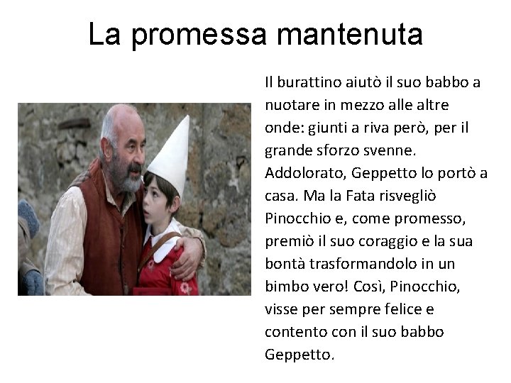 La promessa mantenuta Il burattino aiutò il suo babbo a nuotare in mezzo alle