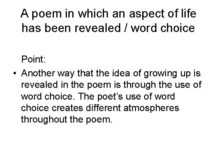 A poem in which an aspect of life has been revealed / word choice
