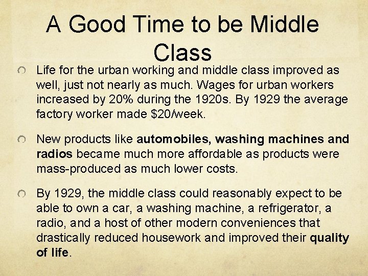 A Good Time to be Middle Class Life for the urban working and middle