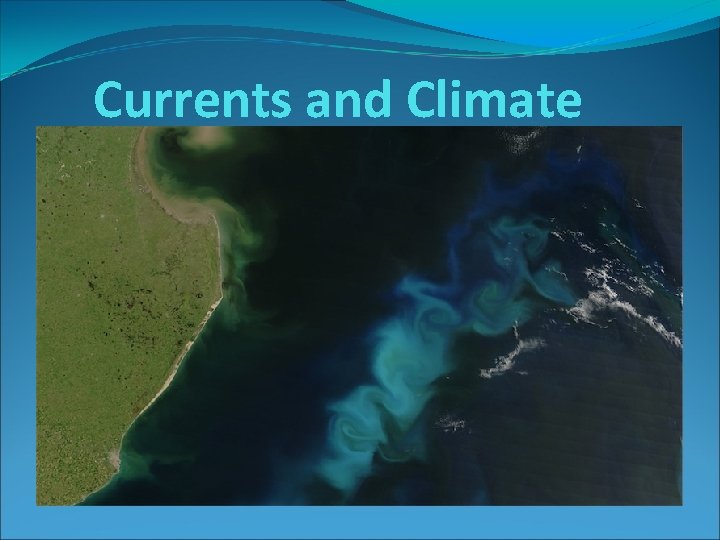 Currents and Climate 