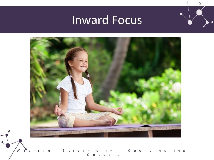 5 Inward Focus W E S T E R N E L E C 5 Inward Focus W E S T E R N E L E C