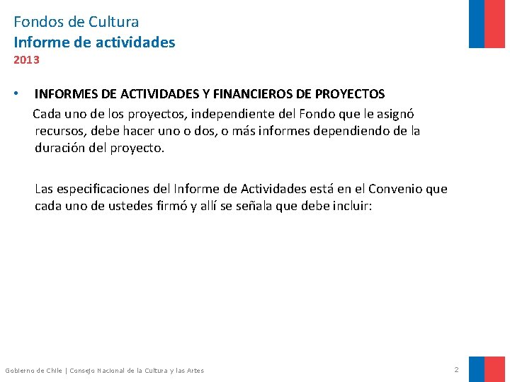 Fondos de Cultura Informe de actividades 2013 • INFORMES DE ACTIVIDADES Y FINANCIEROS DE