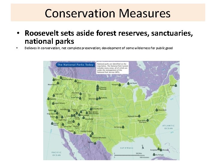 Conservation Measures • Roosevelt sets aside forest reserves, sanctuaries, national parks • Believes in