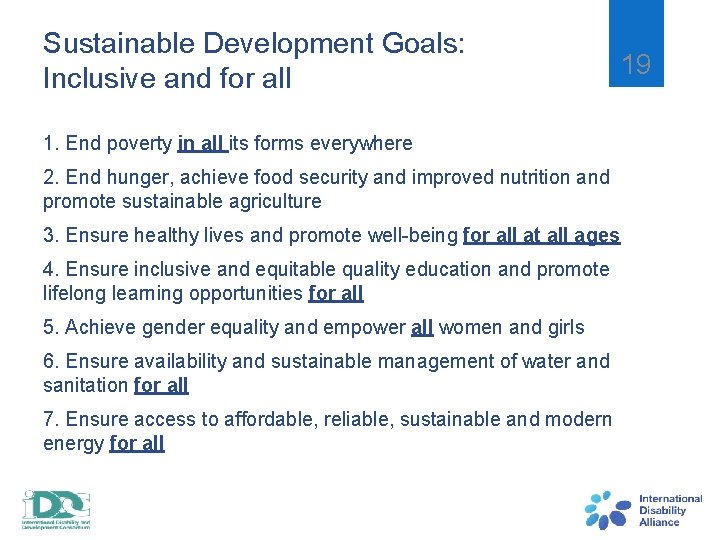 Sustainable Development Goals: Inclusive and for all 1. End poverty in all its forms