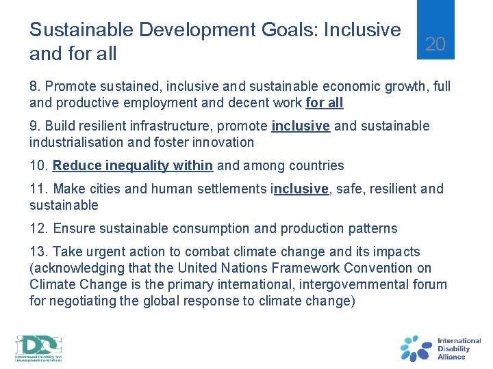 Sustainable Development Goals: Inclusive 20 and for all 8. Promote sustained, inclusive and sustainable