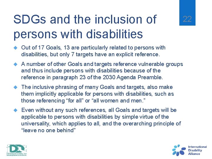 SDGs and the inclusion of persons with disabilities 22 Out of 17 Goals, 13
