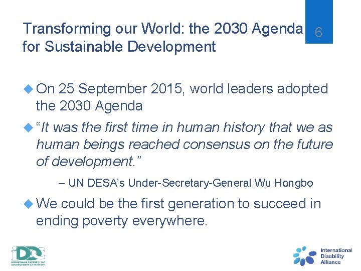 Transforming our World: the 2030 Agenda 6 for Sustainable Development On 25 September 2015,