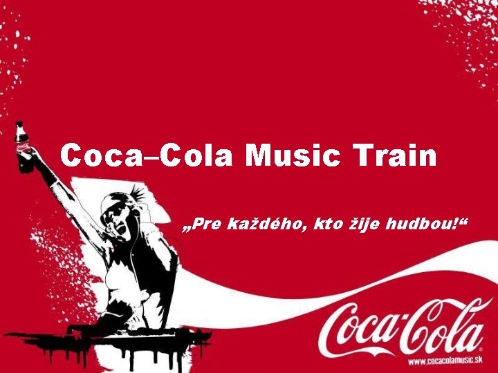 Coca–Cola Music Train „Pre každého, kto žije hudbou!“ 