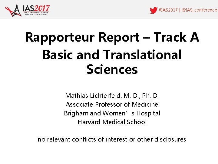 #IAS 2017 | @IAS_conference Rapporteur Report – Track A Basic and Translational Sciences Mathias