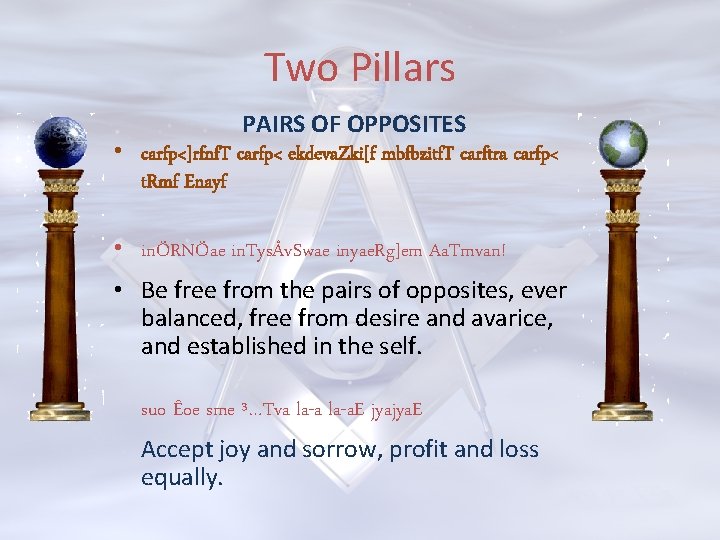 Two Pillars PAIRS OF OPPOSITES • carfp<]rfnf. T carfp< ekdeva. Zki[f mbfbzitf. T carftra