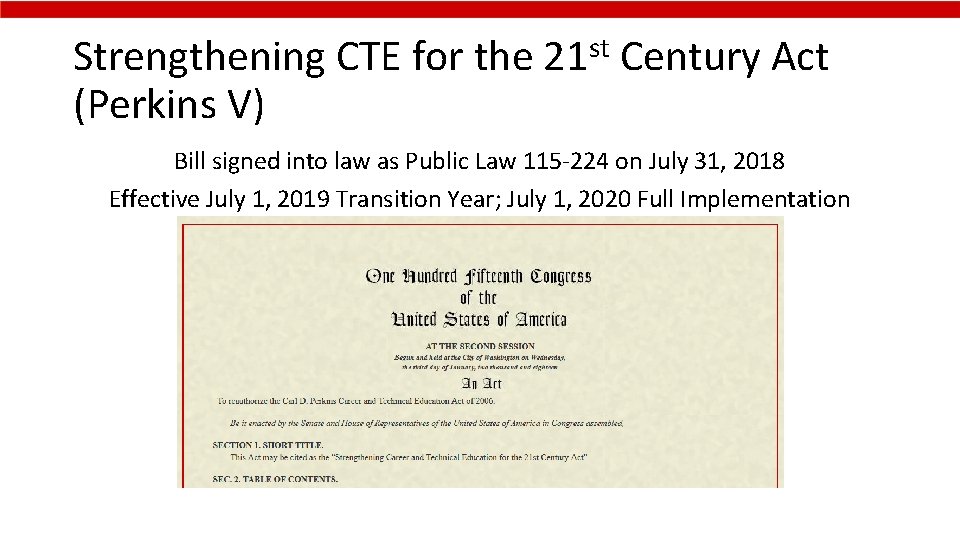 Strengthening CTE for the 21 st Century Act (Perkins V) Bill signed into law