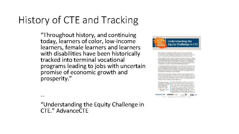History of CTE and Tracking “Throughout history, and continuing today, learners of color, low-income