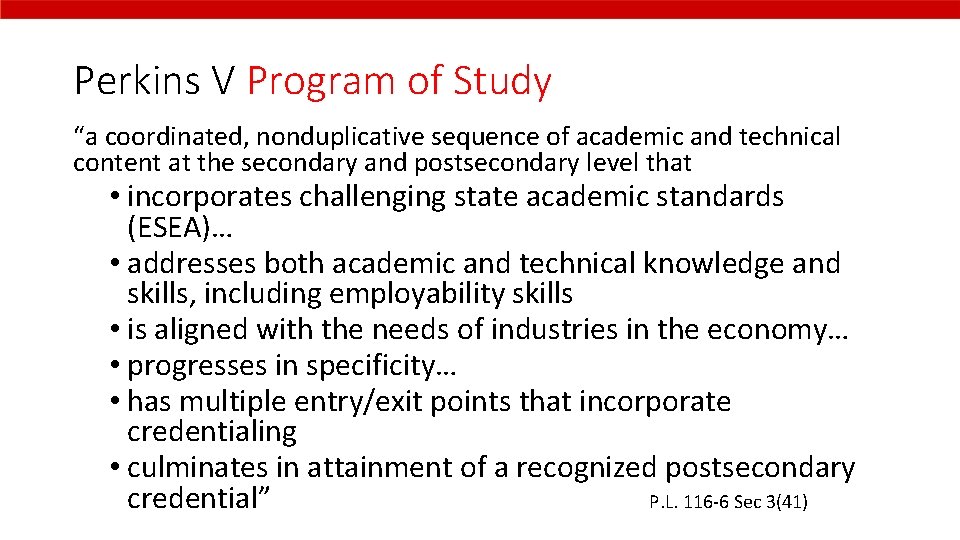 Perkins V Program of Study “a coordinated, nonduplicative sequence of academic and technical content