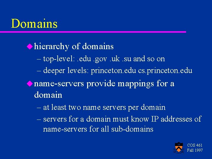 Domains u hierarchy of domains – top-level: . edu. gov. uk. su and so