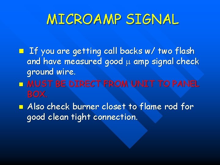 MICROAMP SIGNAL n If you are getting call backs w/ two flash n n