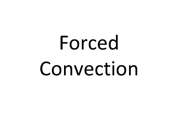 Forced Convection 