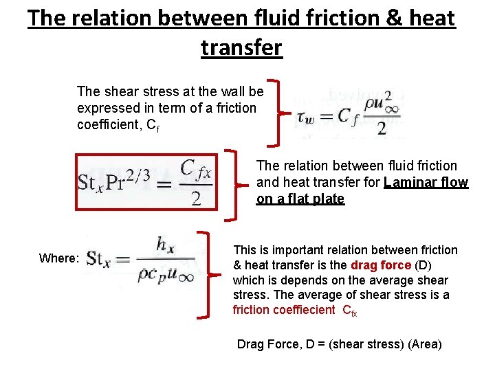 The relation between fluid friction & heat transfer The shear stress at the wall