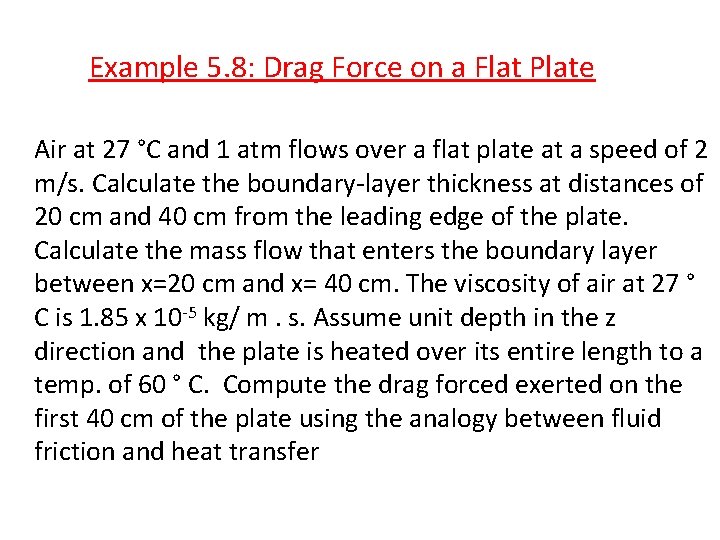 Example 5. 8: Drag Force on a Flat Plate Air at 27 °C and