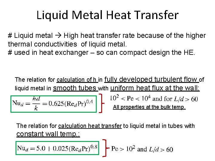 Liquid Metal Heat Transfer # Liquid metal High heat transfer rate because of the