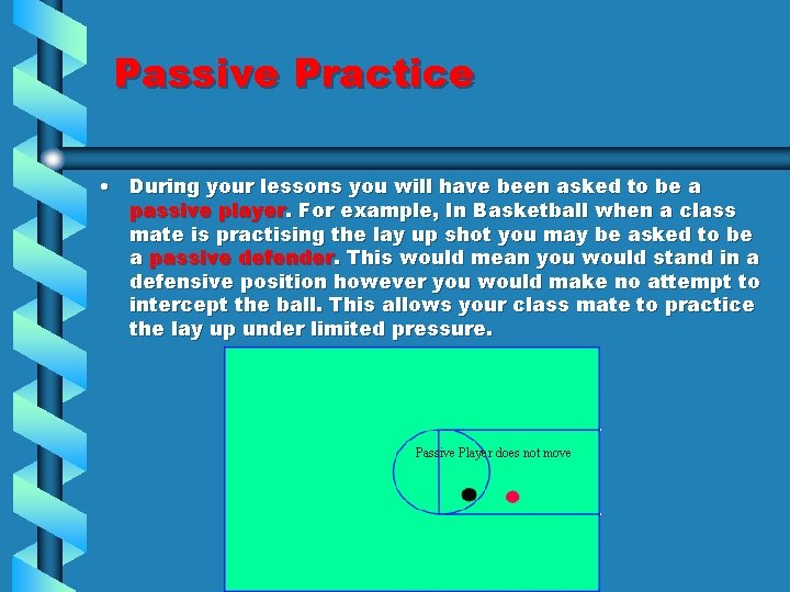 Passive Practice • During your lessons you will have been asked to be a