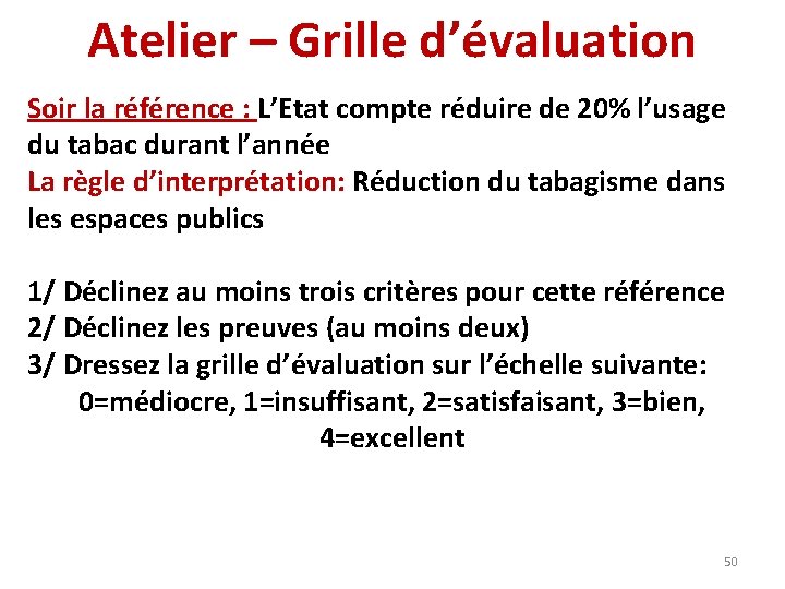 Atelier – Grille d’évaluation Soir la référence : L’Etat compte réduire de 20% l’usage