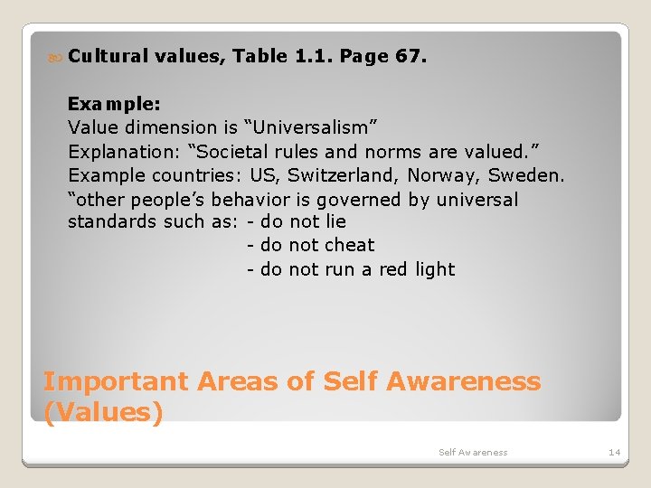  Cultural values, Table 1. 1. Page 67. Example: Value dimension is “Universalism” Explanation: