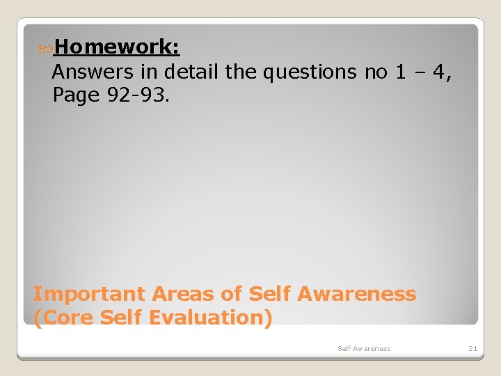  Homework: Answers in detail the questions no 1 – 4, Page 92 -93.