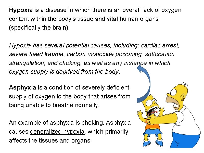 Hypoxia is a disease in which there is an overall lack of oxygen content