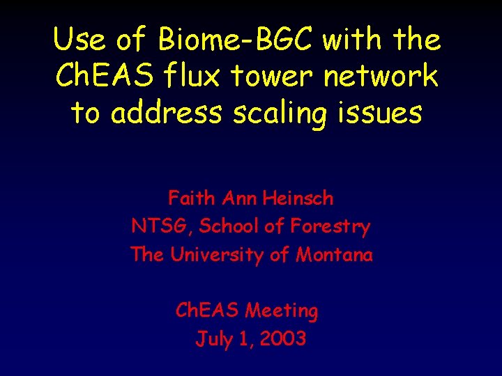 Use of Biome-BGC with the Ch. EAS flux tower network to address scaling issues