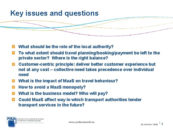 Key issues and questions What should be the role of the local authority? To