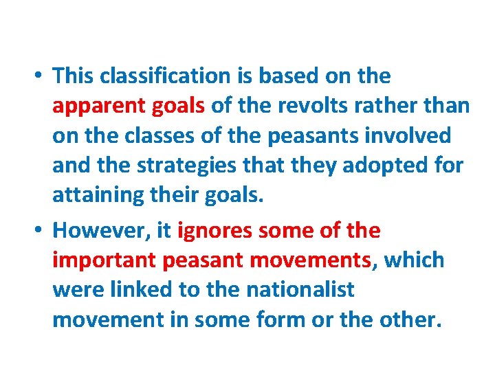  • This classification is based on the apparent goals of the revolts rather