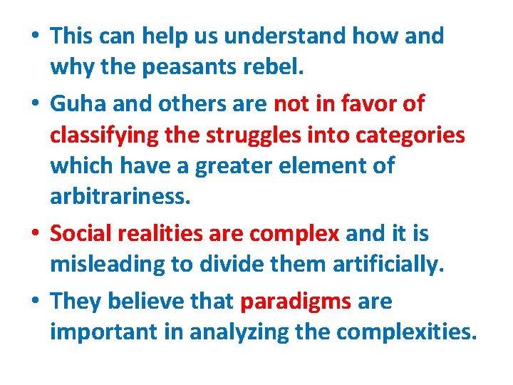  • This can help us understand how and why the peasants rebel. •