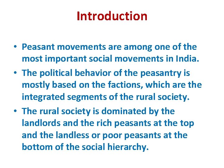 Introduction • Peasant movements are among one of the most important social movements in
