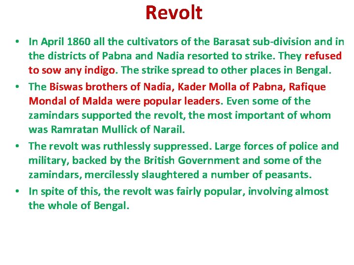 Revolt • In April 1860 all the cultivators of the Barasat sub division and