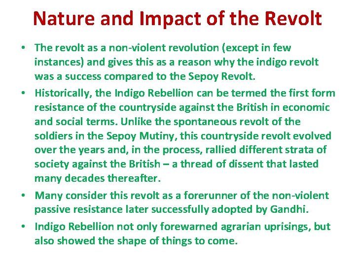 Nature and Impact of the Revolt • The revolt as a non violent revolution