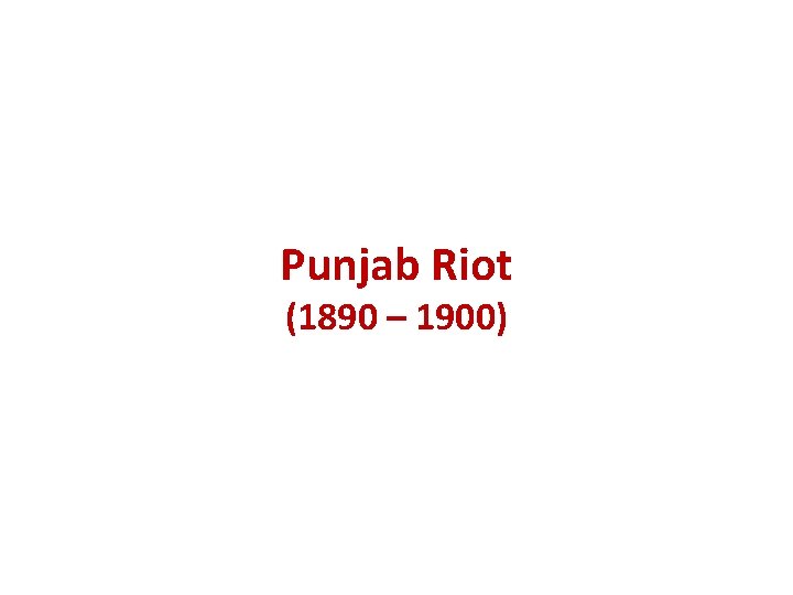 Punjab Riot (1890 – 1900) 