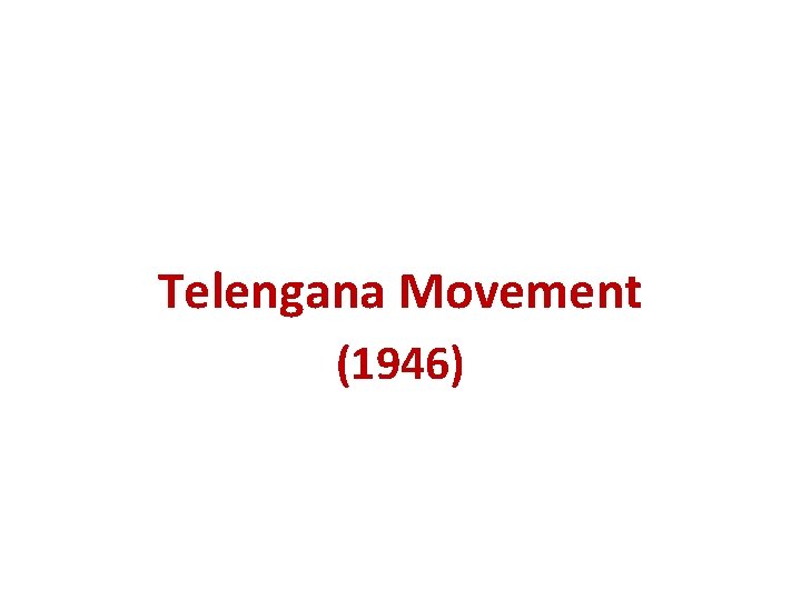 Telengana Movement (1946) 