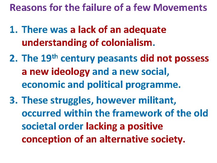 Reasons for the failure of a few Movements 1. There was a lack of