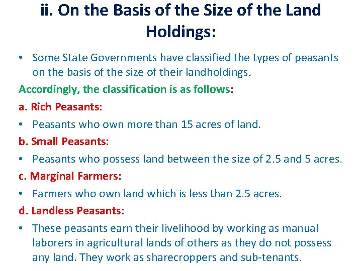 ii. On the Basis of the Size of the Land Holdings: • Some State